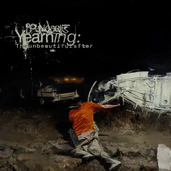 Boundaries – Yearning: The unbeautiful after Album Cover