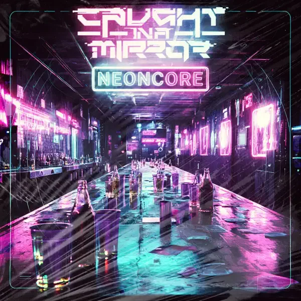 Caught In A Mirror – Neoncore Album Cover