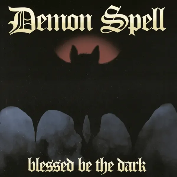 Demon Spell – Blessed be the Dark Album Cover