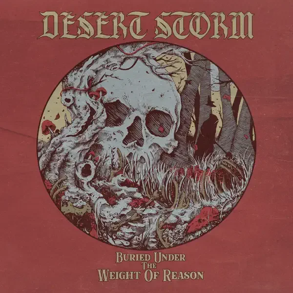 Desert Storm – Buried Under The Weight Of Reason Album Cover