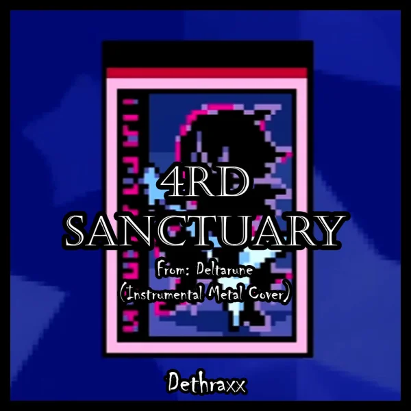 Dethraxx – 4rd Sanctuary (From "Deltarune") Album Cover