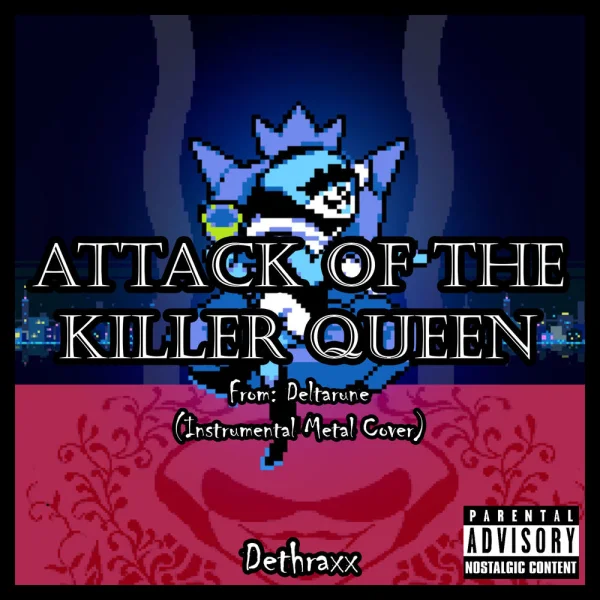 Dethraxx – Attack of the Killer Queen (From "Deltarune") Album Cover