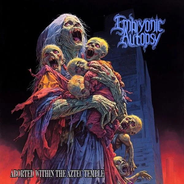Embryonic Autopsy – Aborted Within the Aztec Temple Album Cover