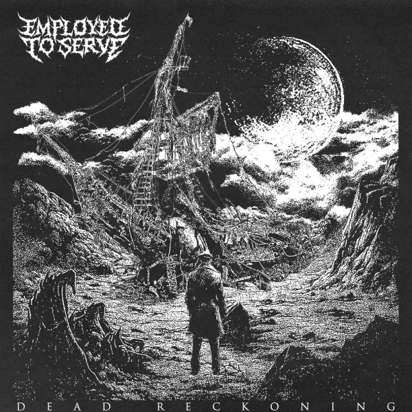 Employed To Serve – Dead Reckoning Album Cover