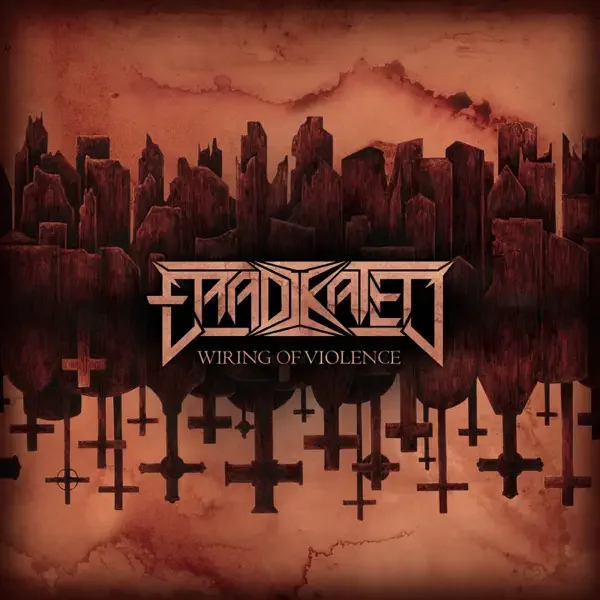 Eradikated – Wiring of Violence Album Cover