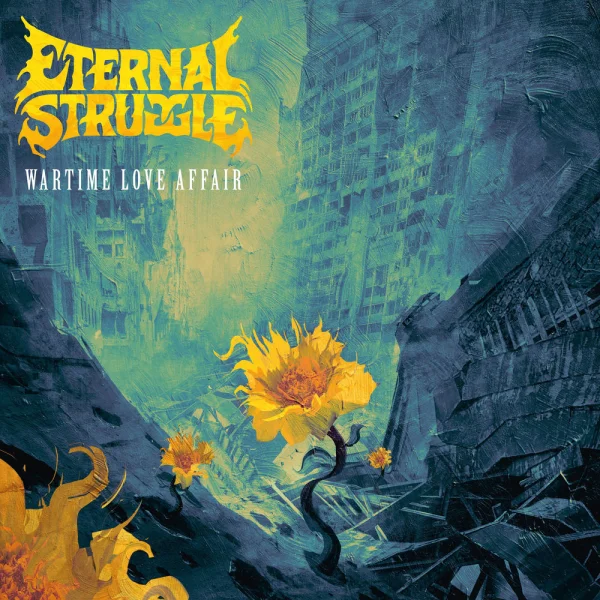 Eternal Struggle – Wartime Love Affair Album Cover