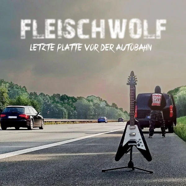 Fleischwolf – Letzte Platte Vor Der Autobahn Album Cover