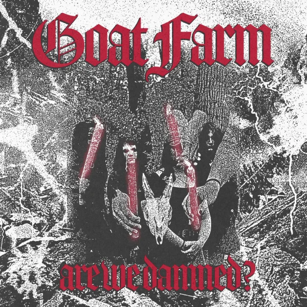 Goat Farm – Are We Damned? Album Cover