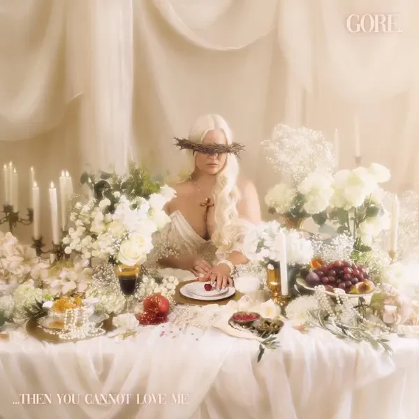 Gore. – ...Then You Cannot Love Me Album Cover
