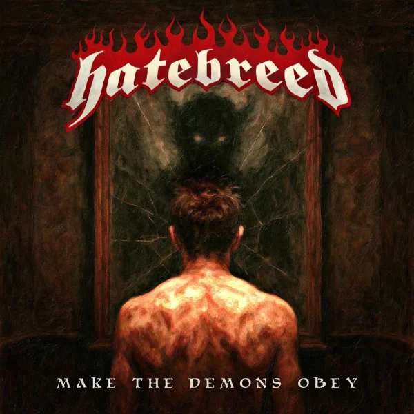 Hatebreed – Make The Demons Obey Album Cover