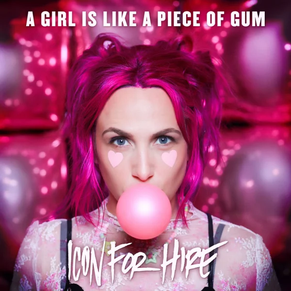 Icon For Hire – A Girl Is Like A Piece Of Gum Album Cover
