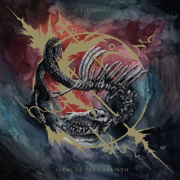 Ill Tidings – SEEDS OF TRUE REBIRTH Album Cover