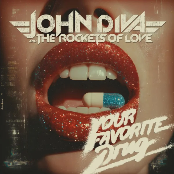 John Diva & the Rockets of Love – Your Favorite Drug Album Cover