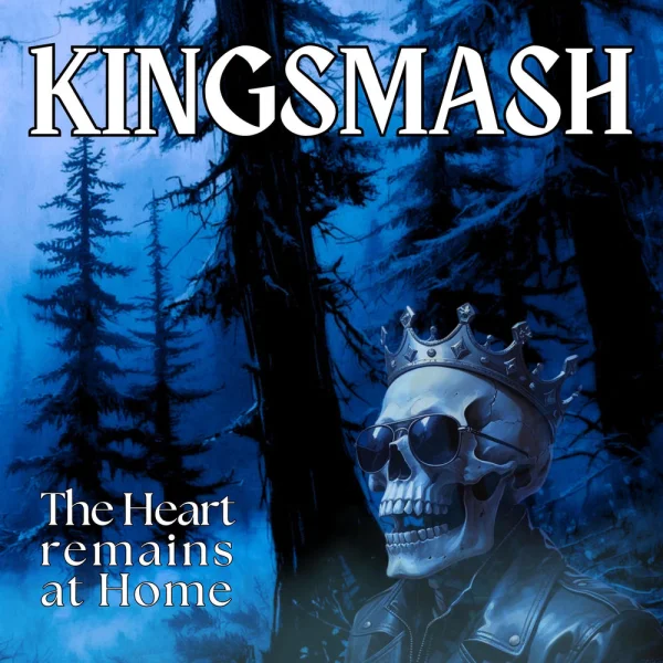 Kingsmash – The Heart remains at Home Album Cover