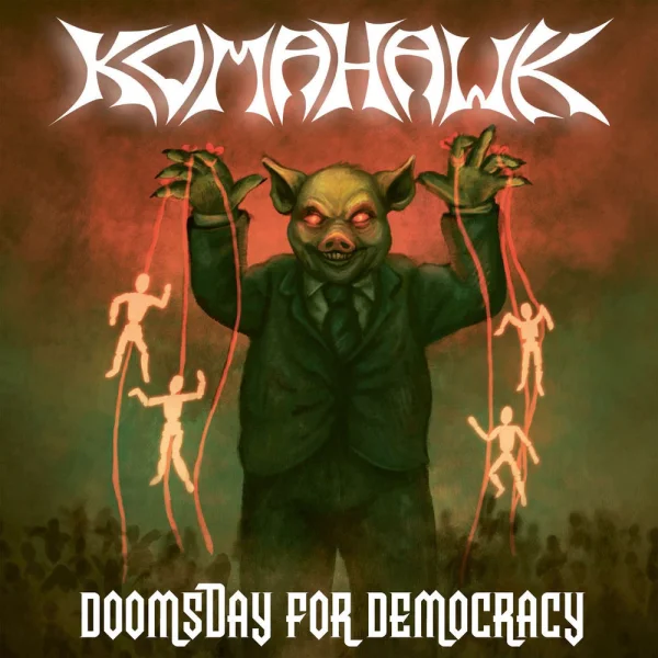 Komahawk – Doomsday for Democracy Album Cover