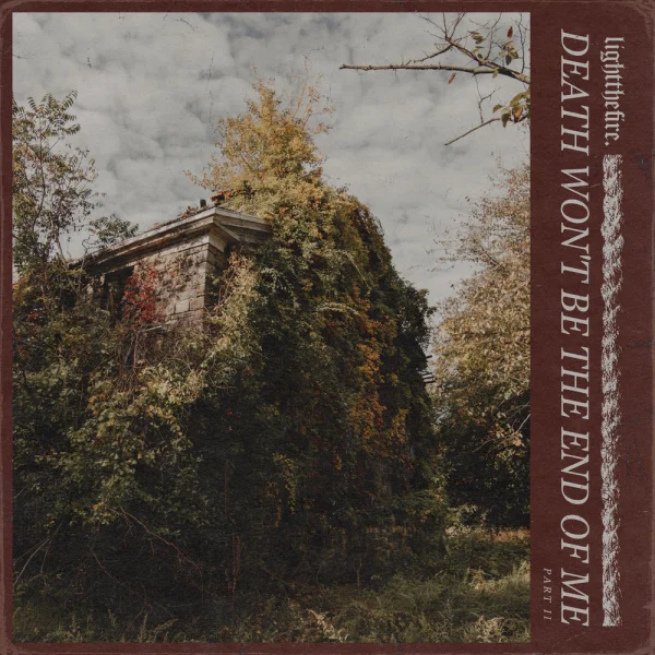 Light the Fire – Death Won't Be The End Of Me, Pt. 2 Album Cover