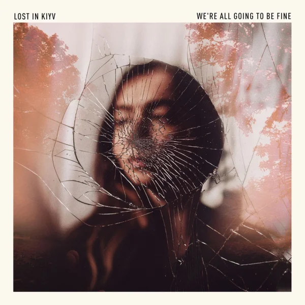 Lost In Kyiv – We're All Going To Be Fine Album Cover