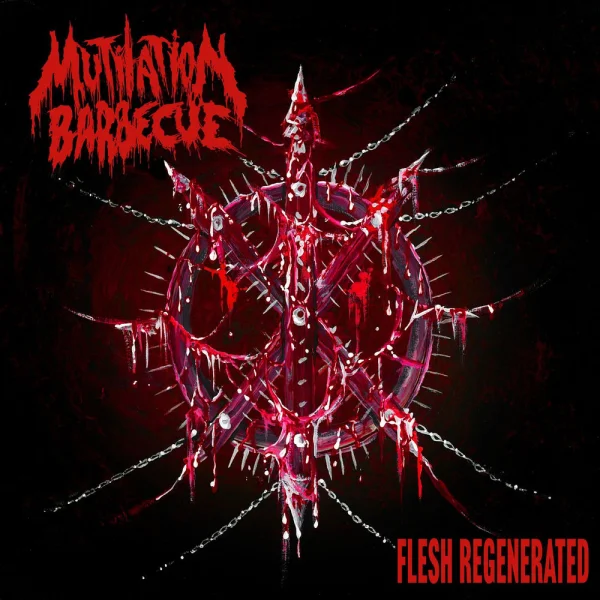 Mutilation Barbecue – Flesh Regenerated Album Cover