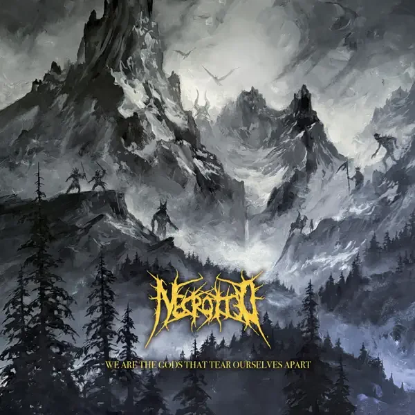 NECROTTED – We Are The Gods That Tear Ourselves Apart Album Cover