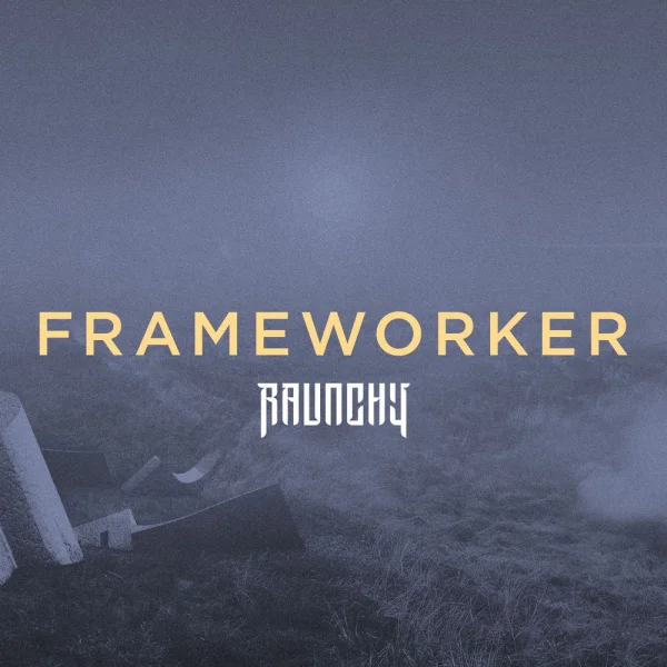 Raunchy – Frameworker Album Cover