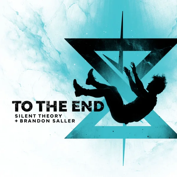 Silent Theory – To The End (Feat. Brandon Saller Of Atreyu) Album Cover