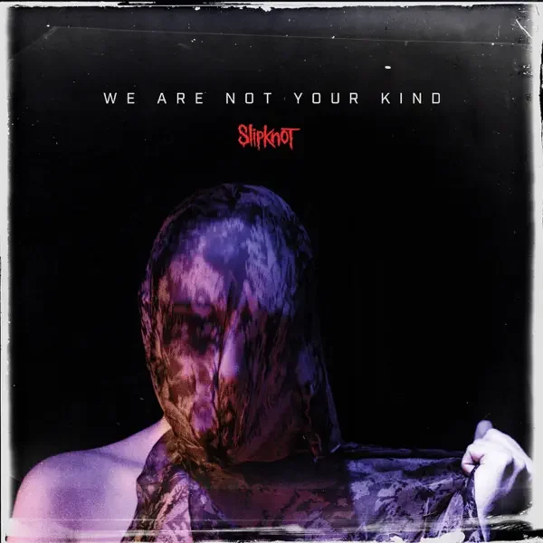 Slipknot – We Are Not Your Kind Album Cover