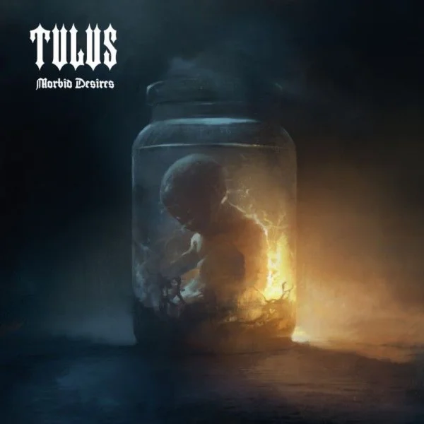 Tulus – Morbid Desires Album Cover