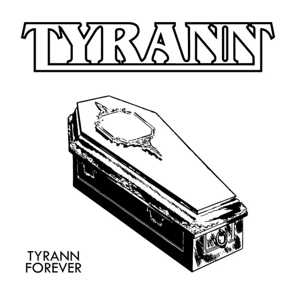 Tyrann – Tyrann Forever Album Cover